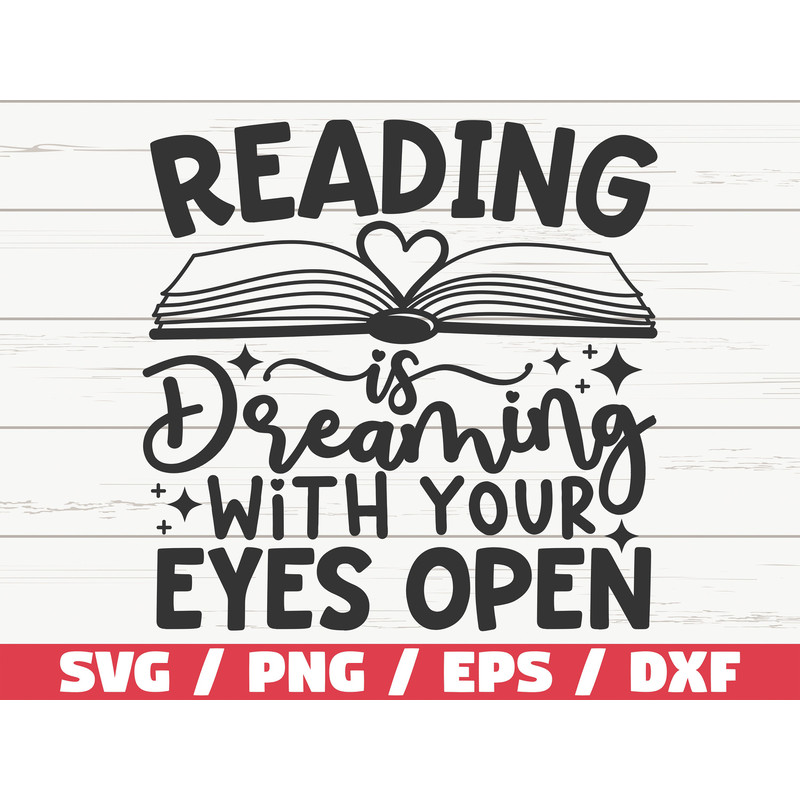 Reading Is Dreaming With Your Eyes Open SVG Cut File Cricut Clip art Commercial use Reading SVG Book Quote SVG Book Lover.jpg