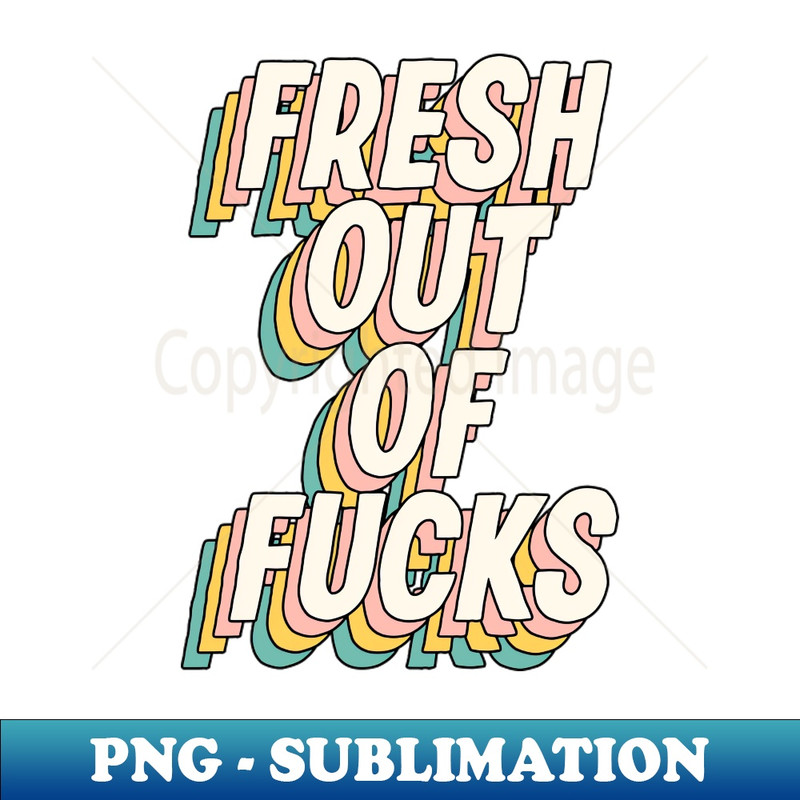 HV-20231117-5224_Fresh Out of Fucks by The Motivated Type 2333.jpg