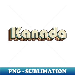 kanada kanada retro rainbow typography style 70s - high-resolution png sublimation file - defying the norms
