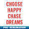 ID-20231117-2738_Chose Happy Chase Dreams by The Motivated Type in Red and Pink 4057.jpg