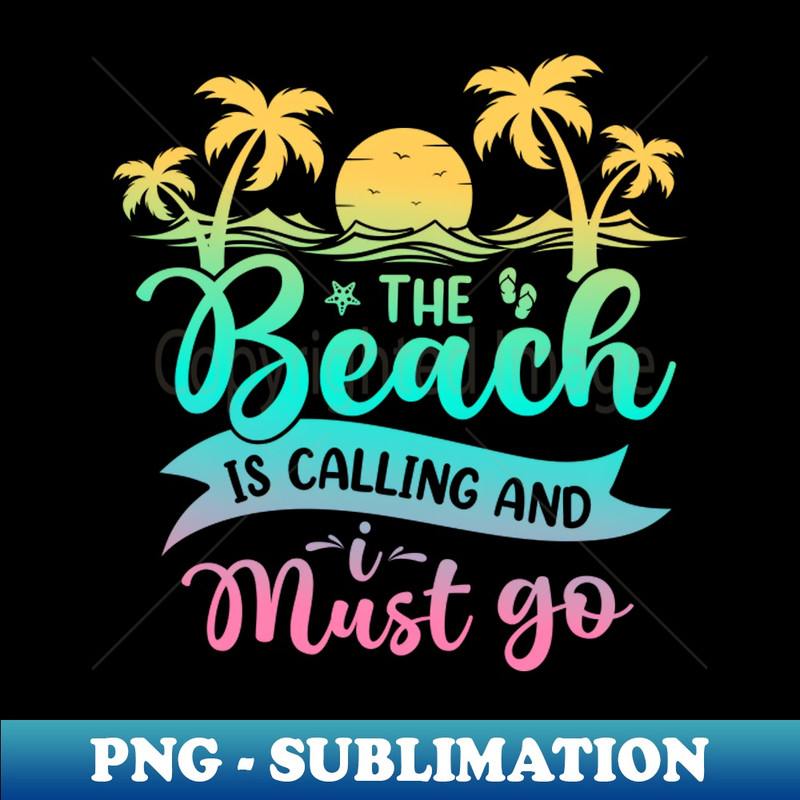 IR-20231117-13742_The Beach Is Calling And I Must Go Summer Beach Vacation 7851.jpg