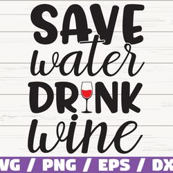 save water drink wine svg, cut file, cricut, commercial use