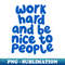 IU-20231117-15873_Work Hard and Be Nice to People by The Motivated Type in Pale Pink and Blueberry Blue 8253.jpg