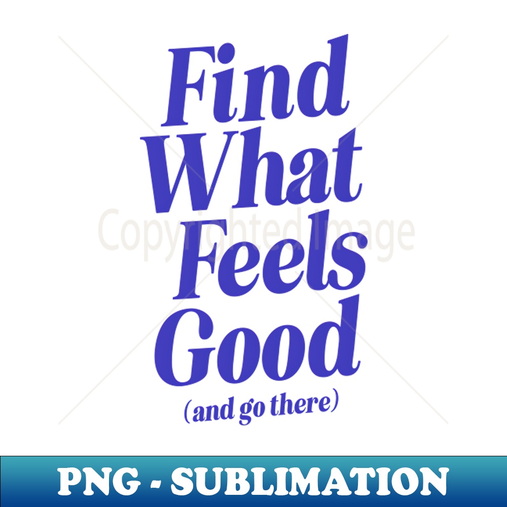 IY-20231117-4908_Find What Feels Good and Go There by The Motivated Type in Pink and Blue feddda 8285.jpg