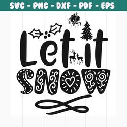 let it snow svg, christmas svg, let it snow svg, snow svg, winter svg, christmas quote svg, christmas tree svg, reindeer
