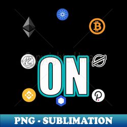 Crypto Mode On - PNG Transparent Digital Download File for Sublimation - Perfect for Personalization