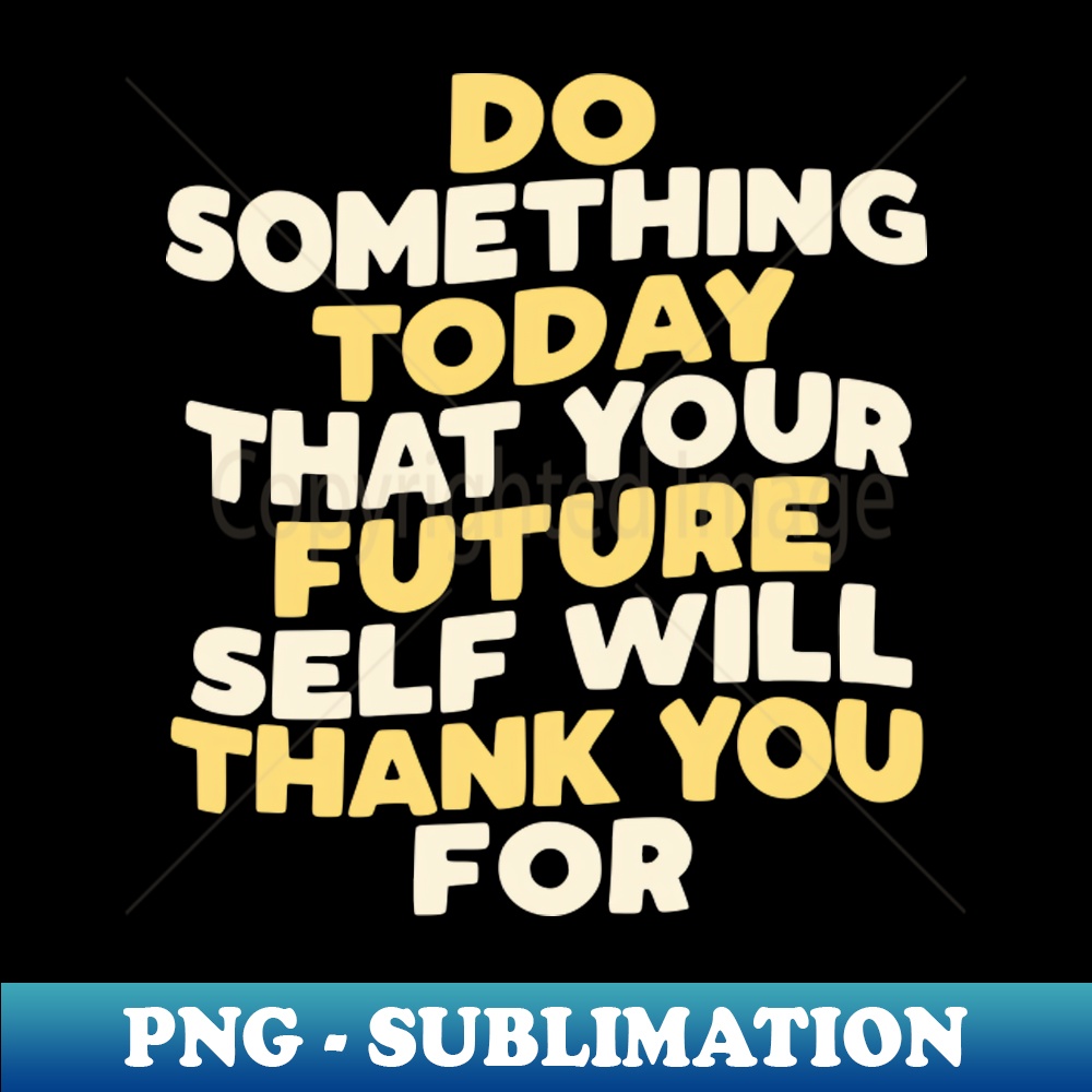 JF-20231117-3982_Do Something Today That Your Future Self Will Thank You For 5533.jpg
