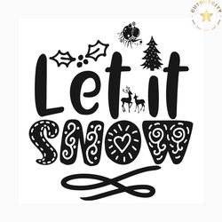 let it snow svg, christmas svg, let it snow svg, snow svg, winter svg, christmas quote svg, christmas tree svg, reindeer
