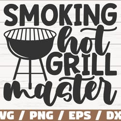 smoking hot grill master svg, cut file, cricut, commercial use
