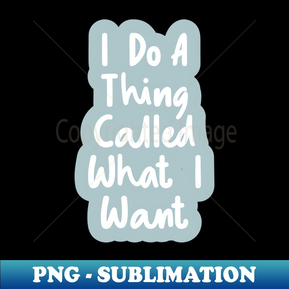 JY-20231117-6839_I Do a Thing Called What I Want by The Motivated Type in Blue and White 9828.jpg
