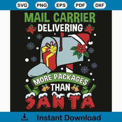 Mail Carrier Delivering More Packages Than Santa Svg, Christmas Svg, Mail Carrier Delivering Svg, Packages Svg, Santa Sv