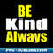 KN-20231117-1361_Be Kind Always 7750.jpg