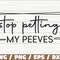 Stop Petting My Peeves SVG  Cut File  Cricut  Funny Sarcastic Quote SVG  Sassy SVG  Instant Download.jpg