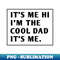 LB-20231117-7540_ITS ME HI IM THE COOL DAD ITS ME 4596.jpg