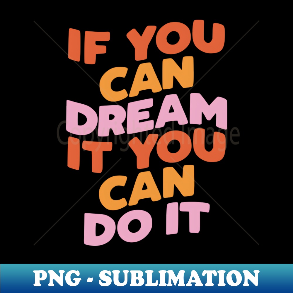 LD-20231117-7155_If You Can Dream It You Can Do It by The Motivated Type in Red pink and Peach 5690.jpg