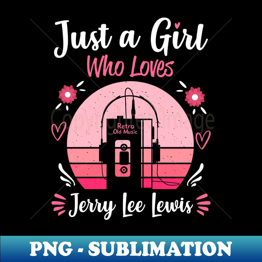 LE-20231117-7908_Just A Girl Who Loves Jerry Lee Lewis Retro Vintage 5771.jpg