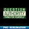 LG-20231117-11547_Question authority think for yourself 3260.jpg