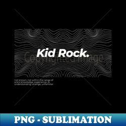 Kid Rock - Exclusive Sublimation Digital File - Perfect for Creative Projects