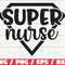 Super Nurse SVG Cut File Cricut Commercial use Silhouette Clip art Vector Printable Nurse Design SVG Nurse Shirt.jpg
