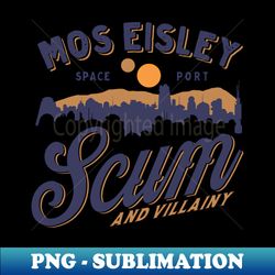 mos eisley scum - png transparent sublimation file - stunning sublimation graphics