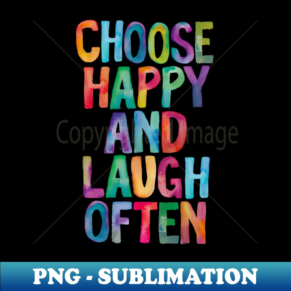 LQ-20231117-2728_Choose Happy and Laugh Often 7220.jpg