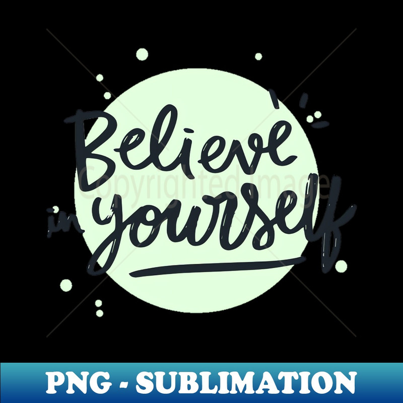 LT-20231117-1533_Believe in Yourself 7822.jpg