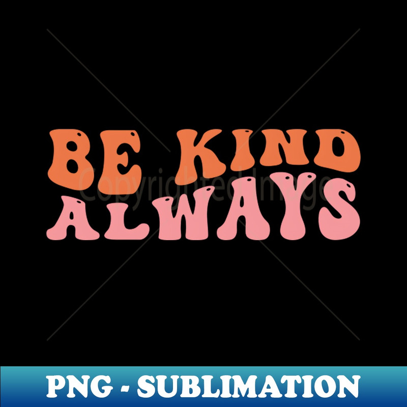 LX-20231117-1360_Be kind always 3455.jpg