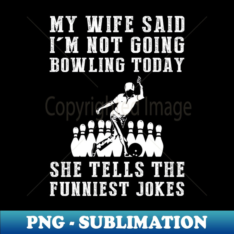 MF-20231117-13232_Strike of Laughter My Wifes Jokes Bowl Me Over 4076.jpg