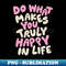 ML-20231117-3986_Do What Makes You Truly Happy in Life 3864.jpg