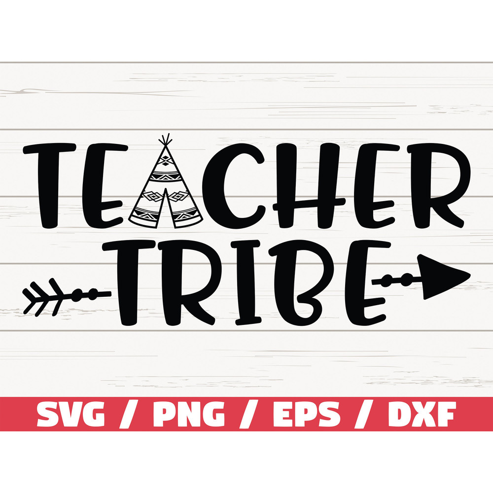 Teacher Tribe SVG Cut File Commercial use Cricut Silhouette Cameo Clipart printable vector teacher shirt.jpg