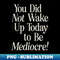 MU-20231117-16126_You Did Not Wake Up Today to Be Mediocre 6893.jpg