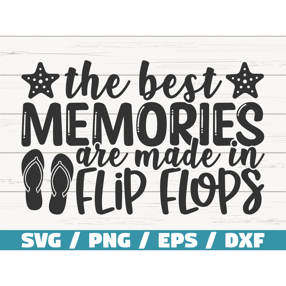 The Best Memories Are Made In Flip Flops SVG Cut File Cricut Commercial use Instant Download Silhouette Summer Svg Beach Svg.jpg