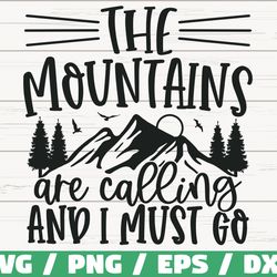 the mountains are calling and i must go svg, cricut, commercial use, silhouette