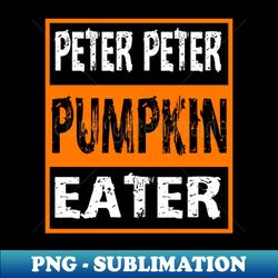 peter pumpkin costume eater for couples matching halloween - high-resolution png sublimation file - create with confidence