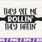They See Me Rollin' They Hatin SVG  Cut File  Cricut  Commercial use  Silhouette  Clip art  Funny Kitchen  Cooking SVG.jpg