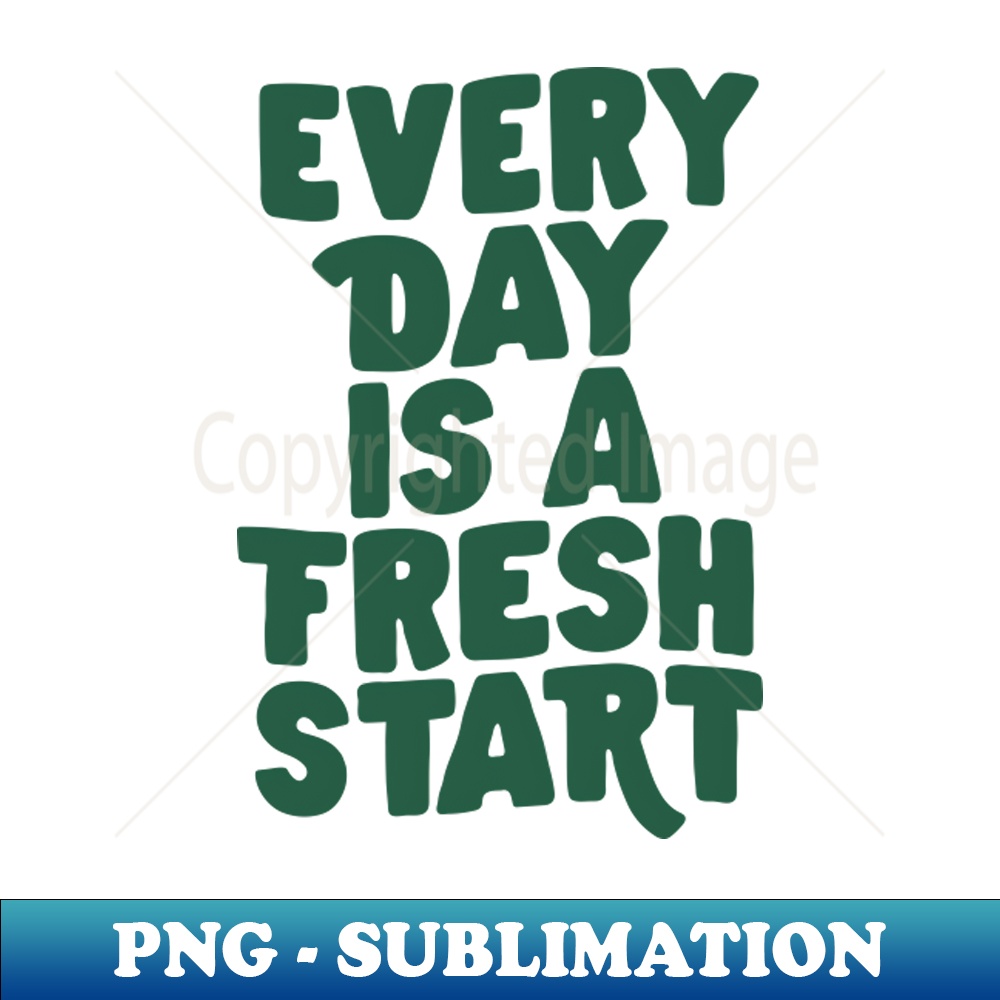 NQ-20231117-4630_Every Day is a Fresh Start in Green 7262.jpg