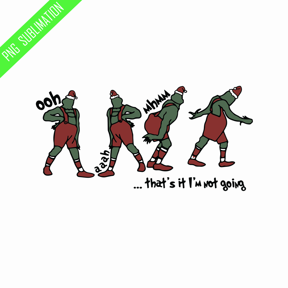 GR070823103-That's it I'm not going grinch christmas svg.png