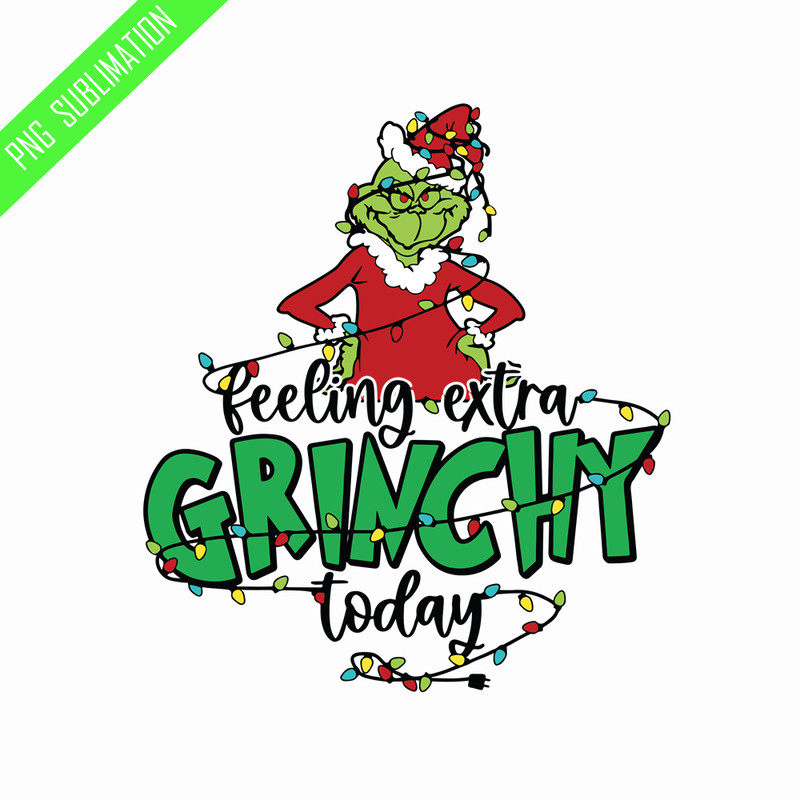 GR070823104-Feeling extra grinchy today grinch christmas svg.png