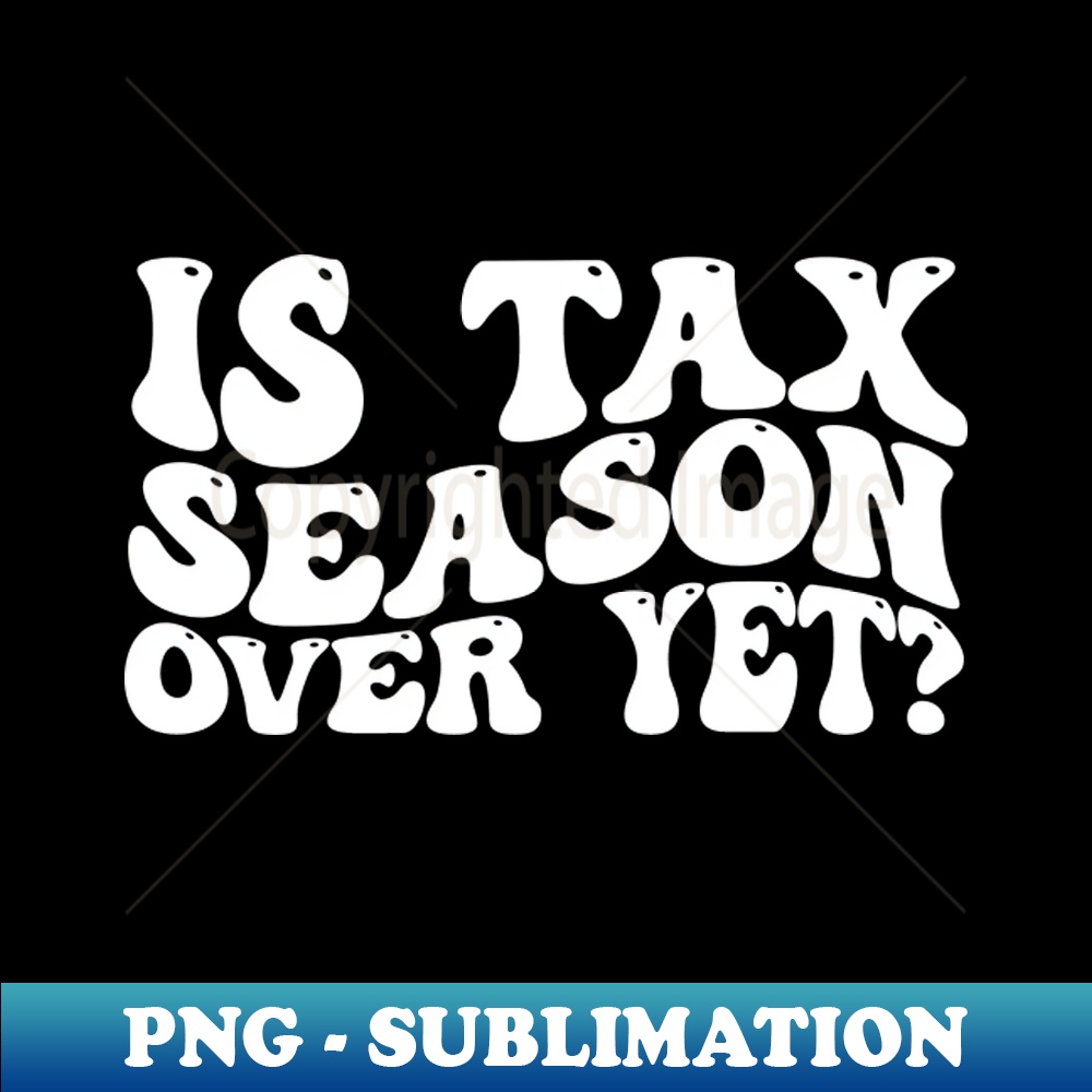 OR-20231117-7457_IS TAX SEASON OVER YET  CPA Accounting 4209.jpg