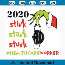 2020 stink stank stunk healthcare worker svg, christmas svg, 2020 svg, stink stank stunk svg, grinch svg, grinch holding