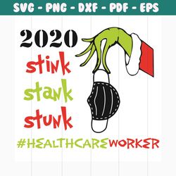 2020 stink stank stunk healthcare worker svg, christmas svg, 2020 svg, stink stank stunk svg, grinch svg, grinch holding