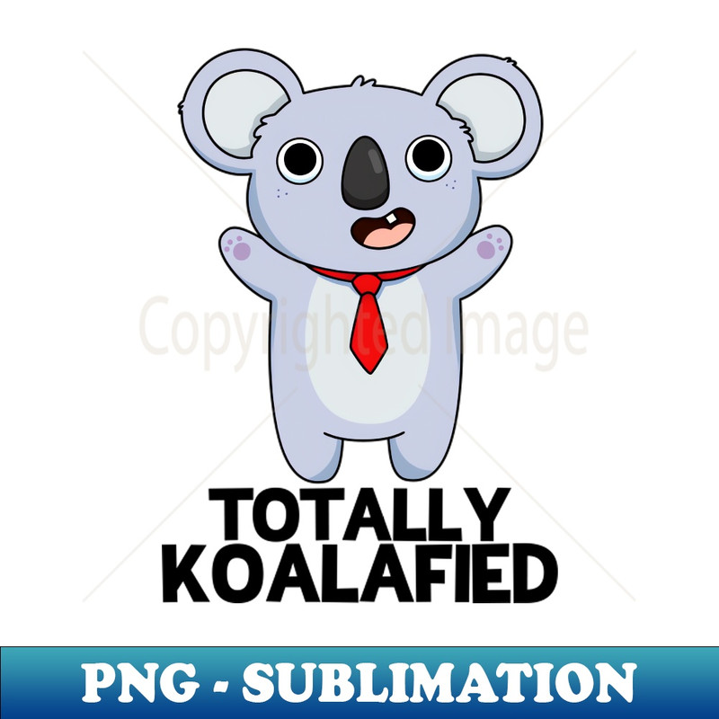 PZ-20231117-14590_Totally Koalafied Cute Smart Koala Bear Pun 7943.jpg