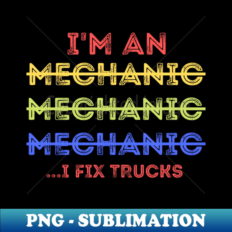 QB-20231117-5352_Funny Spilling Mechanic Wrong I Fix Trucks Mechanic 9671.jpg