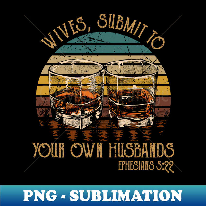 QF-20231117-15706_Wives Submit To Your Own Husbands Whiskey Glasses 9928.jpg