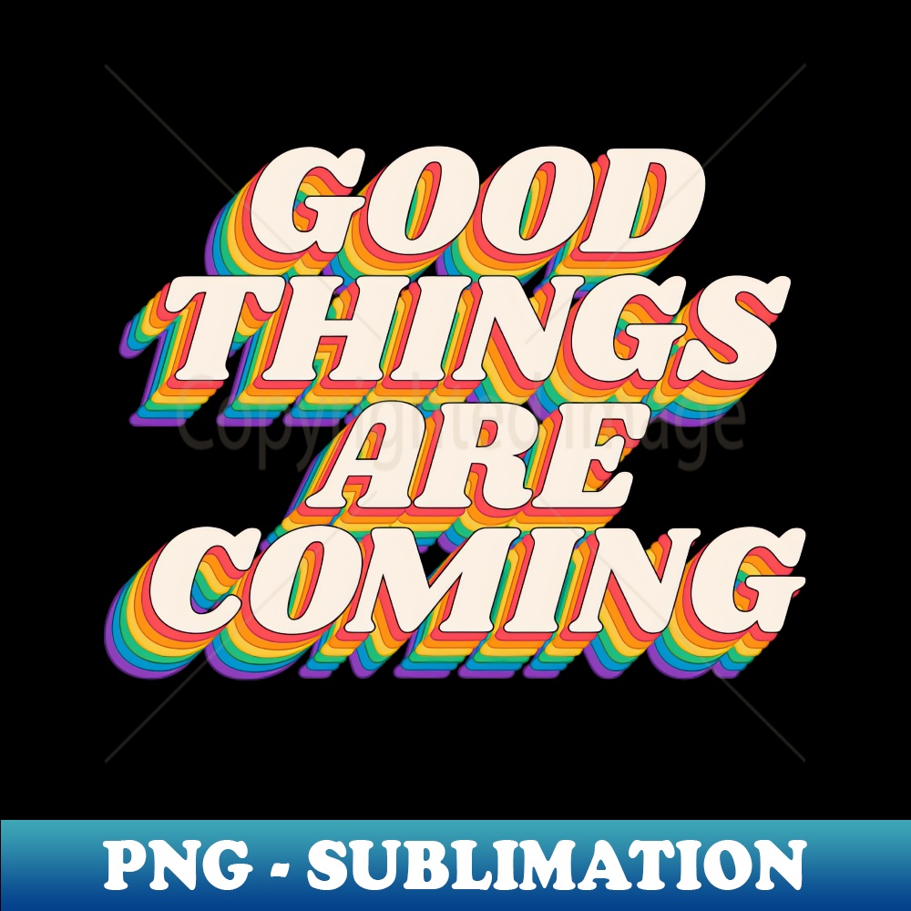 QF-20231117-5738_Good Things Are Coming by The Motivated Type in Black Red Yellow Blue and Green 5117.jpg