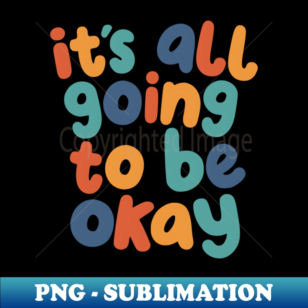 QF-20231117-7523_Its All Going to Be Okay by The Motivated Type in red yellow blue and green 9568.jpg