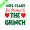 GR070823144-Mrs. Claus but married to the grinch grinch christmas png.png