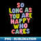 QS-20231117-12765_So Long As You Are Happy Who Cares 1147.jpg