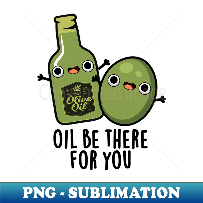 QT-20231117-10449_Oil Be There For You Cute Olive Pun 5487.jpg