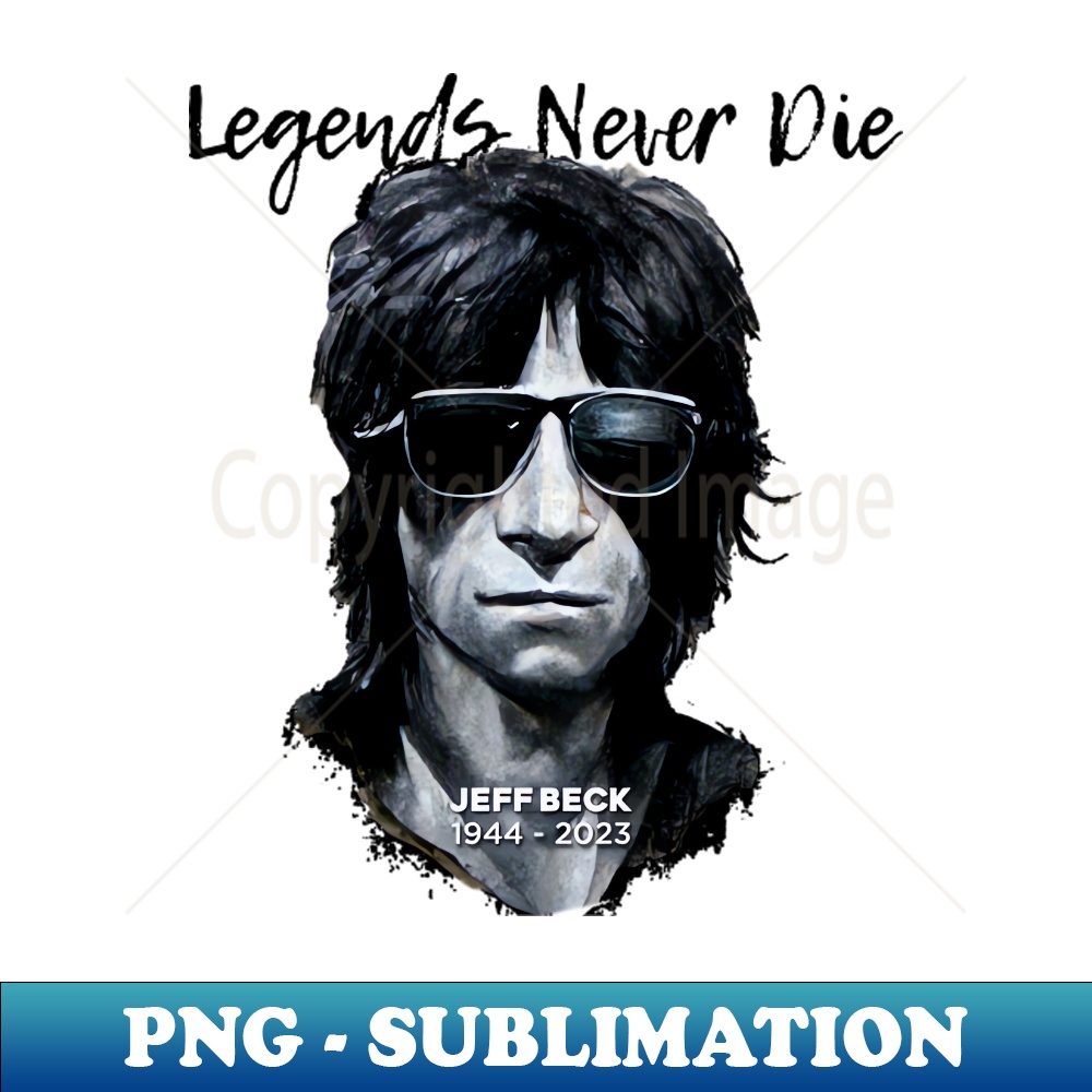 RE-20231117-7661_Jeff Beck No 10 Legends Never Die Rest In Peace 1944 - 2023 RIP 1926.jpg
